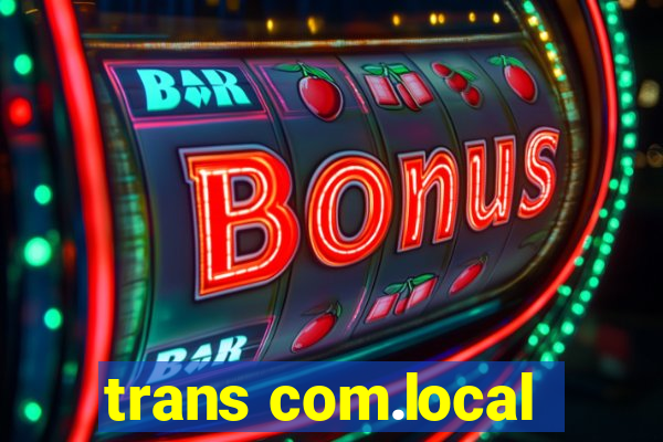 trans com.local